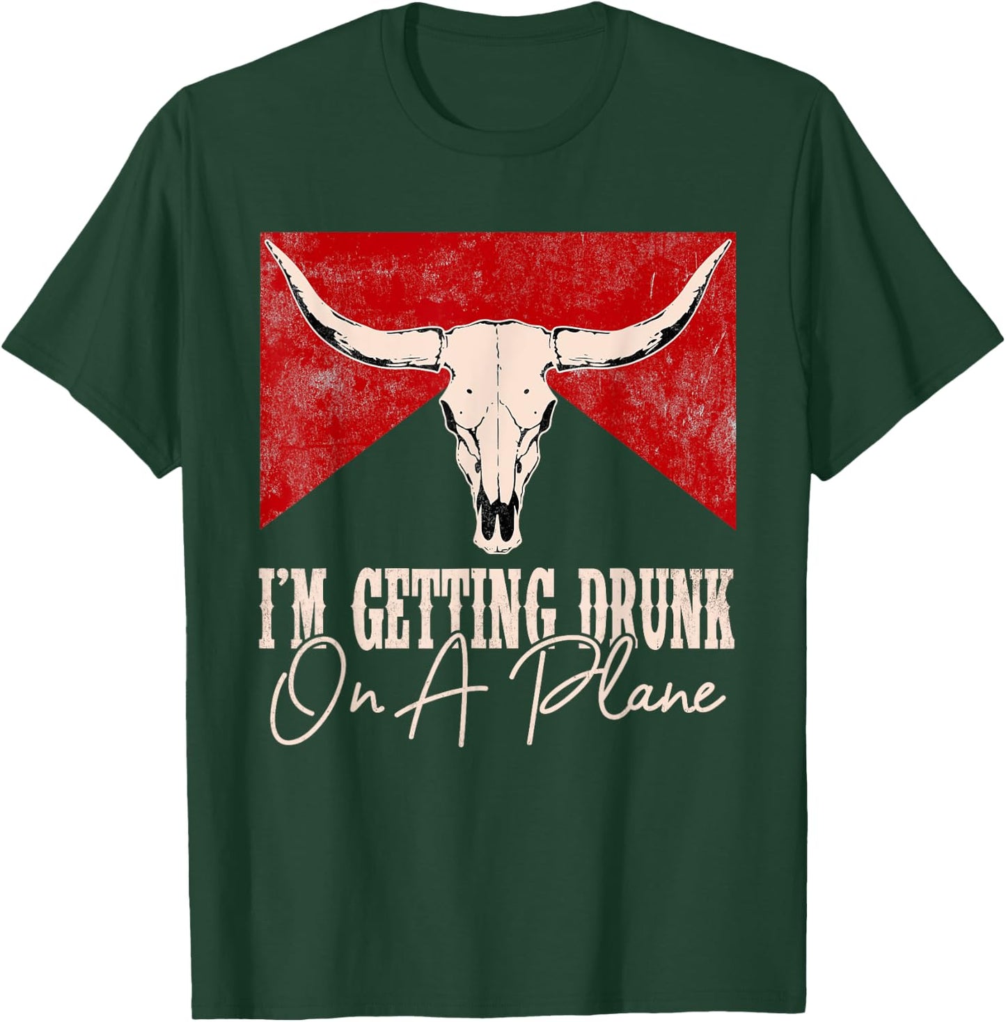 I'm Getting Drunk On A Plane Western Cactus Deserts Cowboy T-Shirt - T-Shirt | Forest