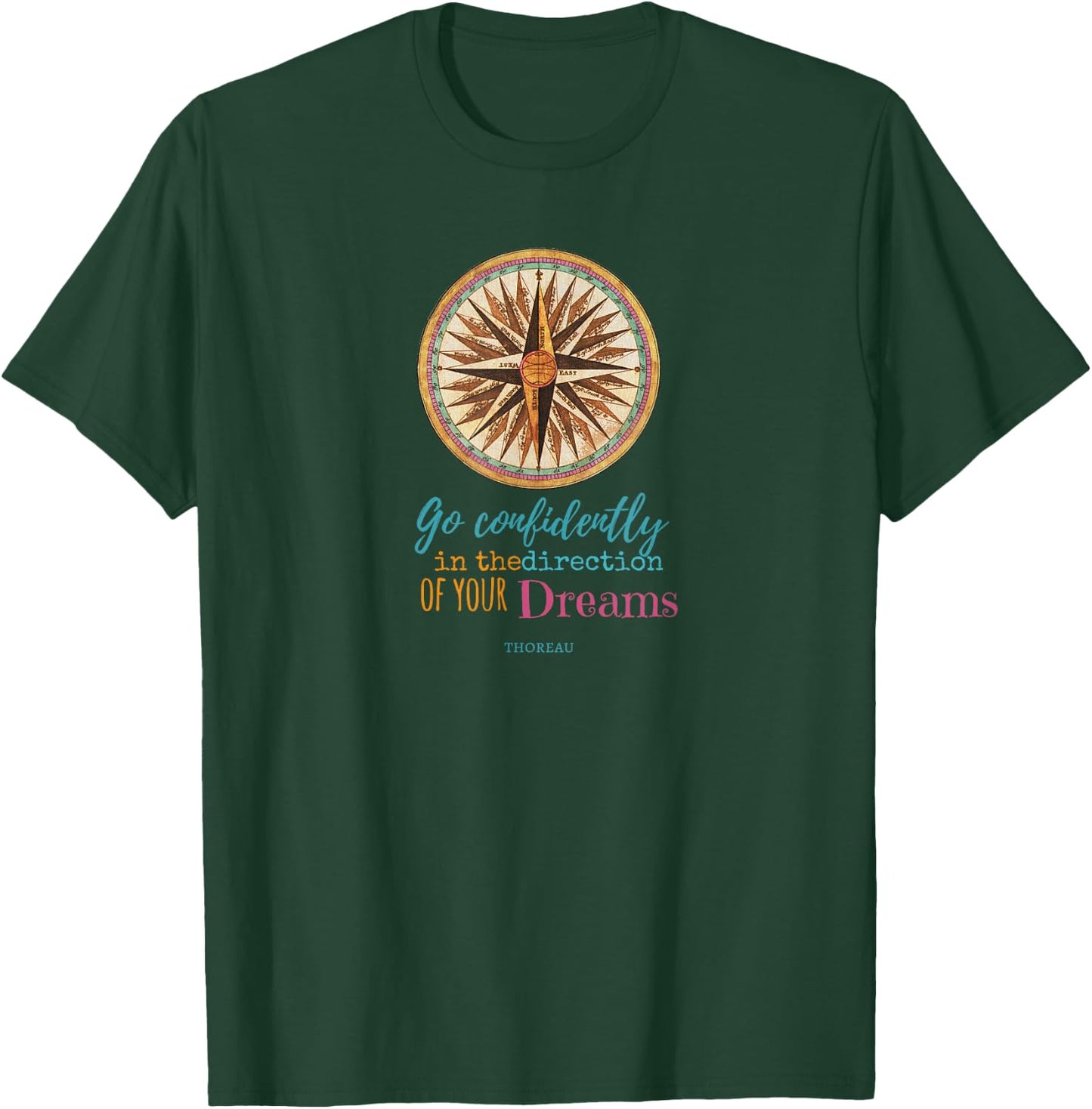 Go Confidently in the Direction of Your Dreams T-Shirt - T-Shirt | Forest