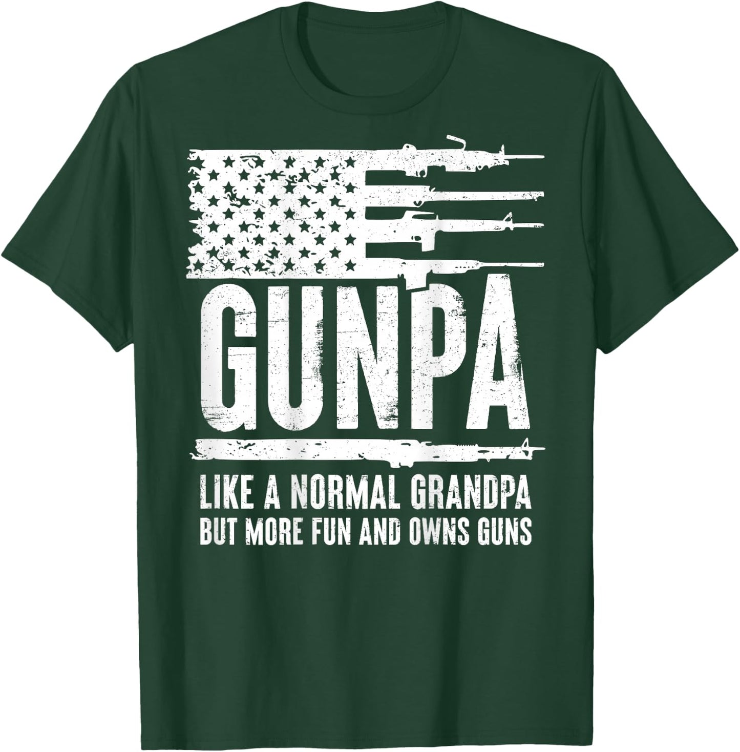 Gunpa Like A Normal Grandpa But More Fun And Owns Guns(BACK) T-Shirt - T-Shirt | Forest