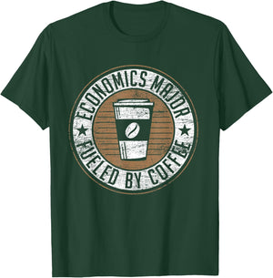 Economics Major Fueled By Coffee T-Shirt - T-Shirt | Forest