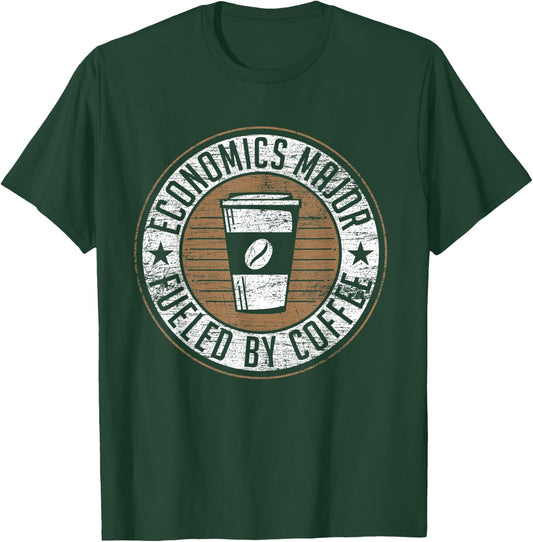 Economics Major Fueled By Coffee T-Shirt - T-Shirt | Forest