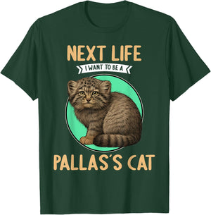 Pallas´s Cats Manul Next Life i want to be a Pallas´s Cat T-Shirt - T-Shirt | Forest
