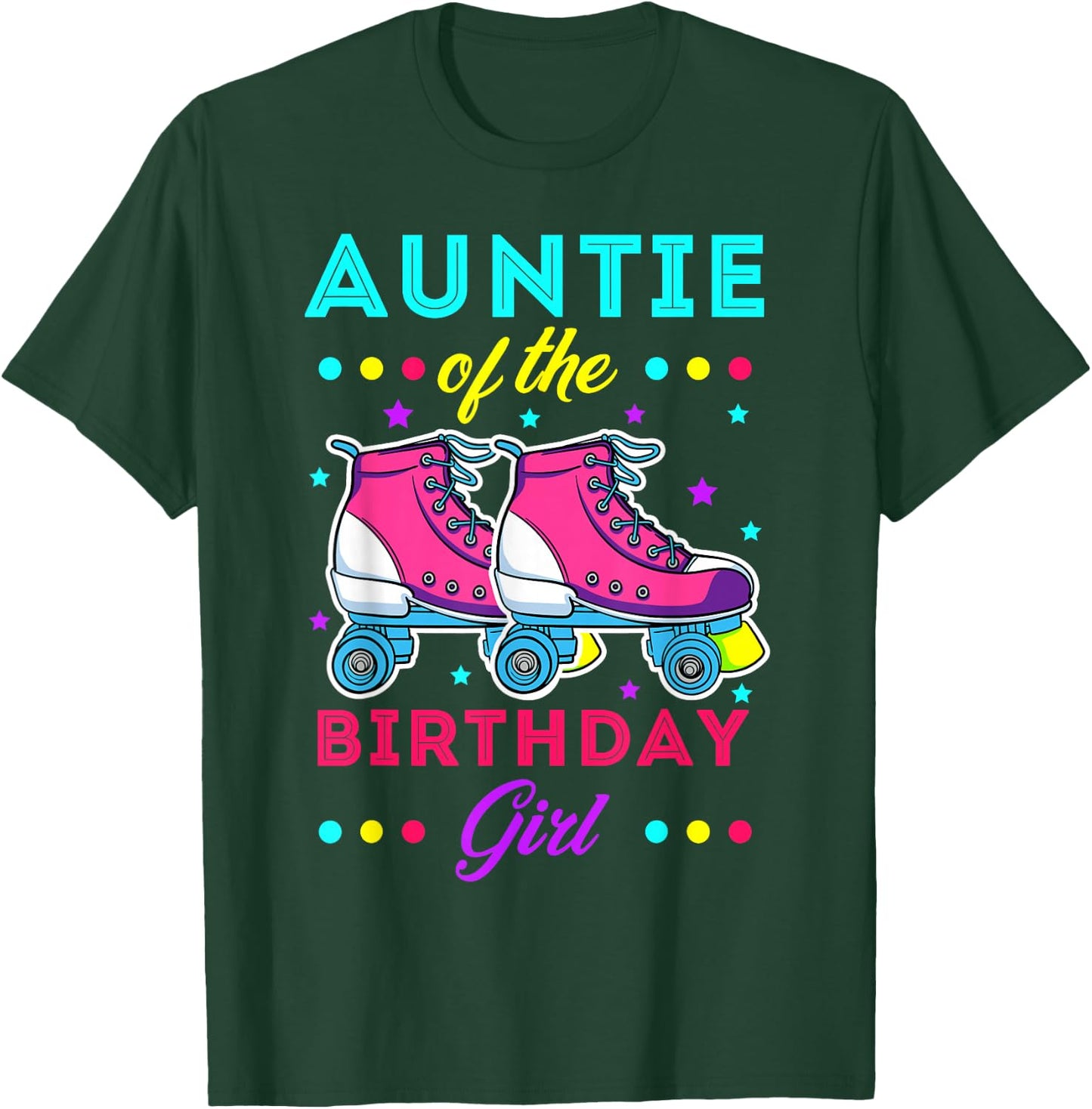 Auntie of the Birthday Girl Roller Skates Bday Skating Theme T-Shirt - T-Shirt | Forest