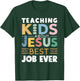 Teaching Kids About Jesus Is The Best Job ever T-Shirt - T-Shirt | Forest