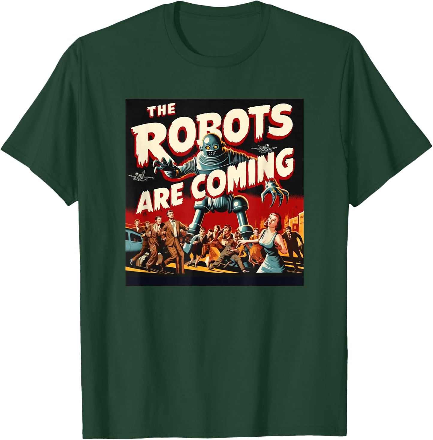 The Robots are Coming - Classic 50s Horror Design T-Shirt - T-Shirt | Forest