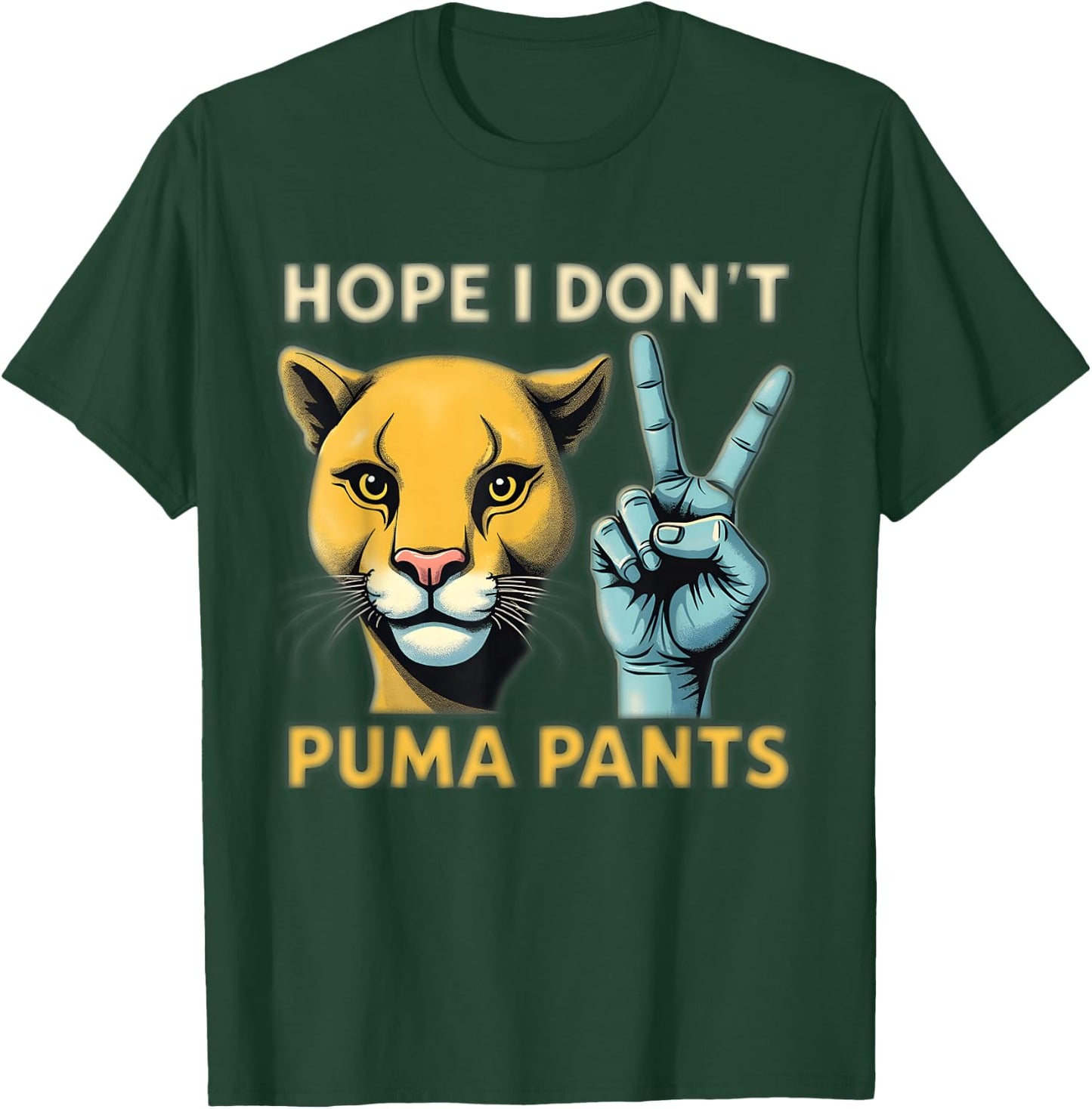 Hope I Don't Puma Pants Funny Cat Pun T-Shirt - T-Shirt | Forest