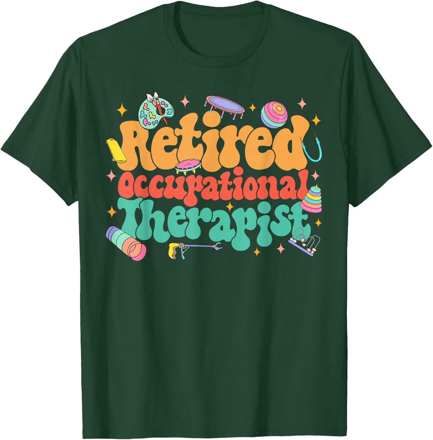 Retired OT Retirement Party Retired Occupational Therapist T-Shirt - T-Shirt | Forest
