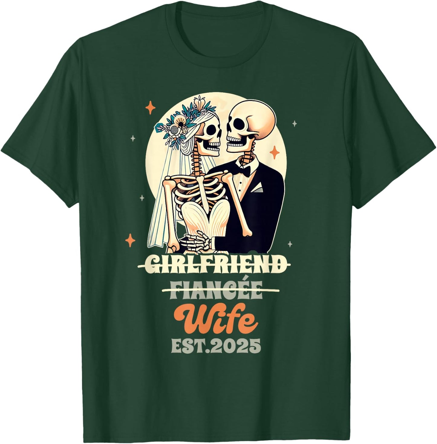 Wife & Husband Just Married Girlfriend Fiancee Wife Est 2025 T-Shirt - T-Shirt | Forest