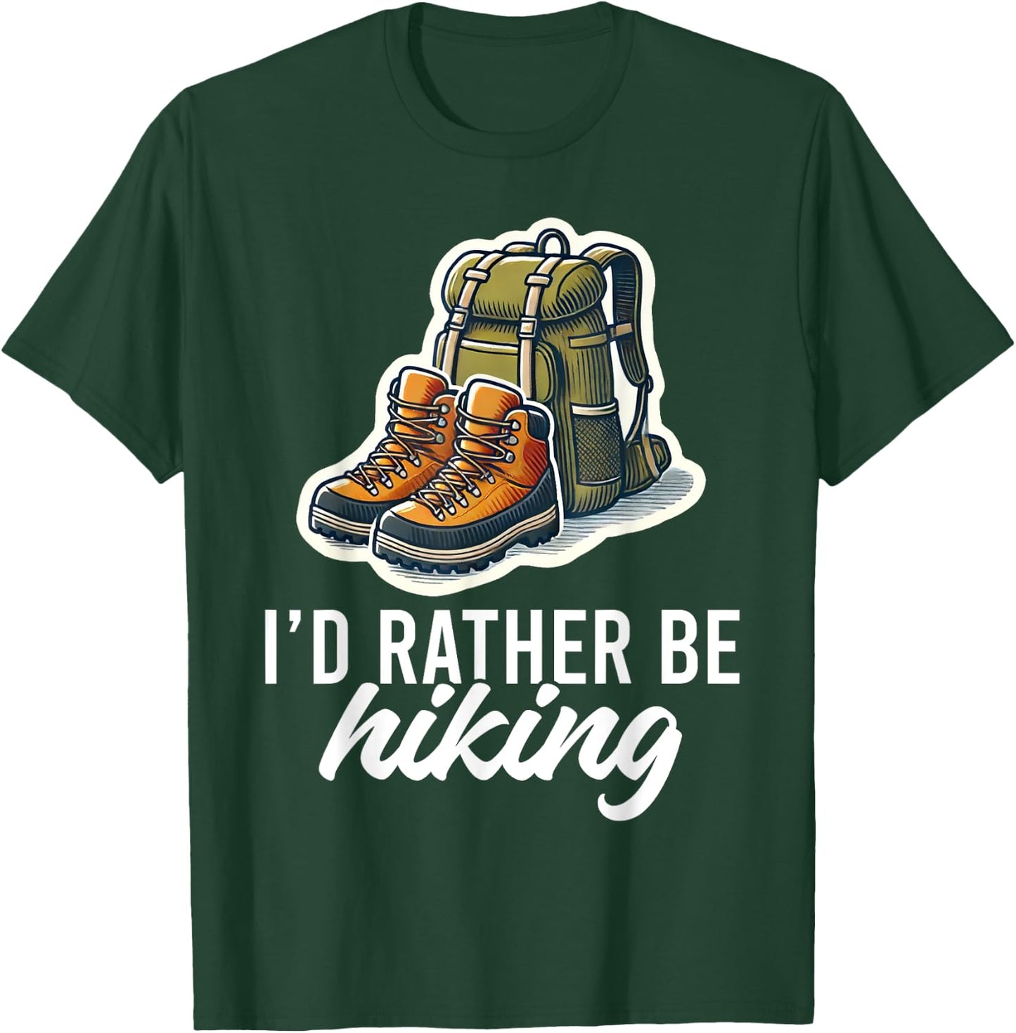 I'd Rather Be Hiking Mountain Hiking Nature Lover Graphic T-Shirt - T-Shirt | Forest