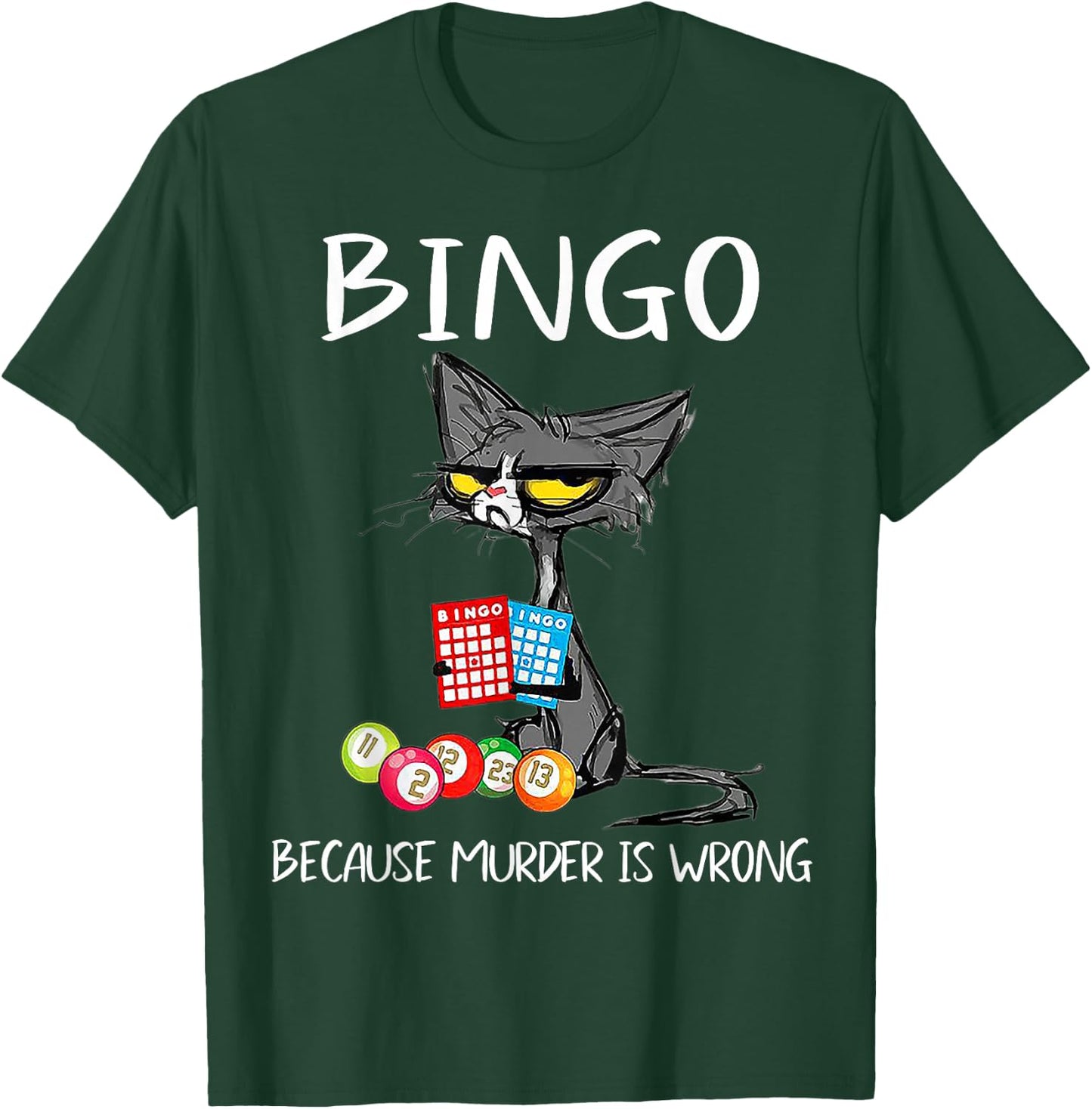 Cat Bingo Because Murder is Wrong T-Shirt - T-Shirt | Forest