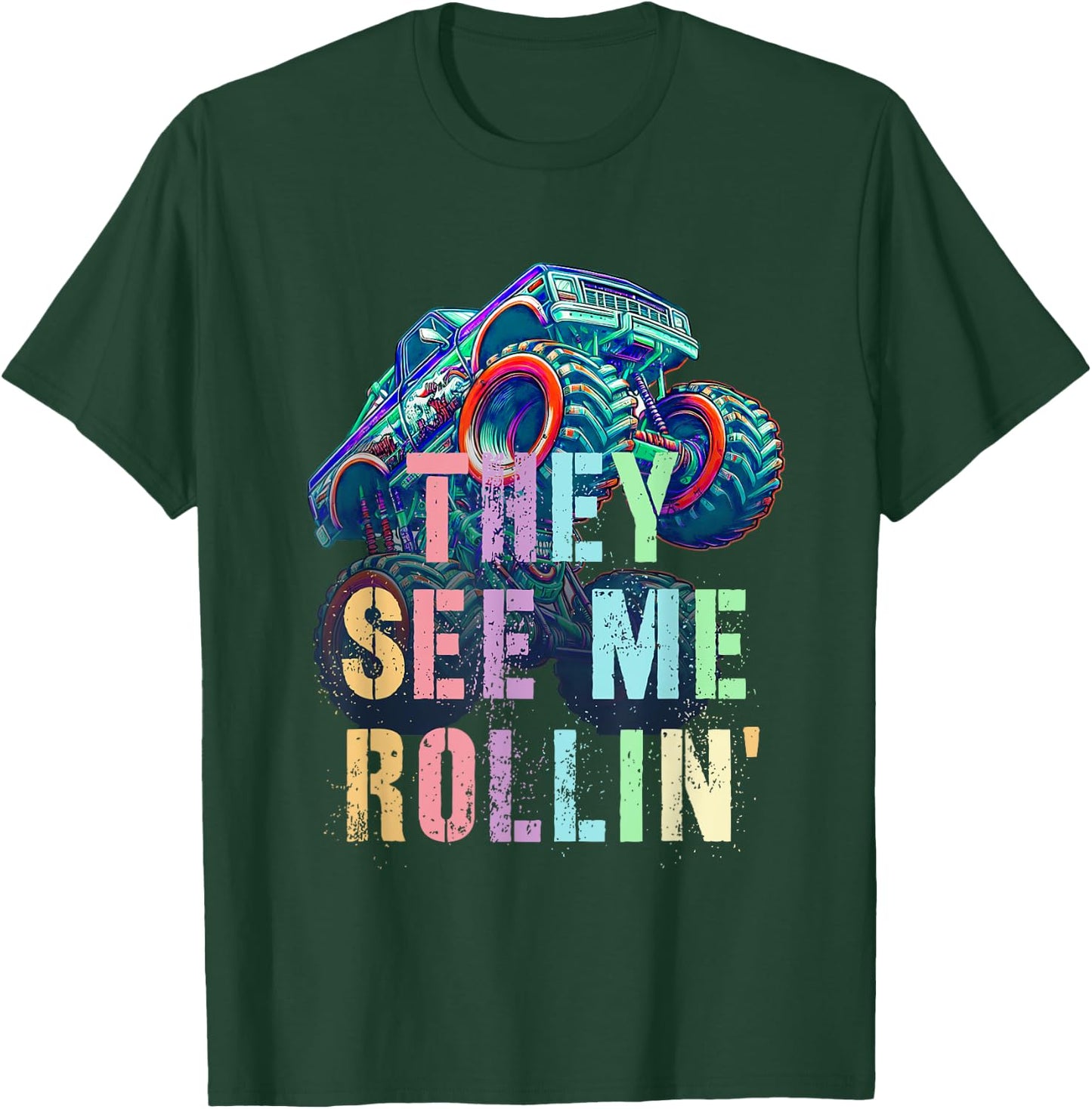 Funny THEY SEE ME ROLLIN' This Kid Loves Hate Monster Trucks T-Shirt - T-Shirt | Forest