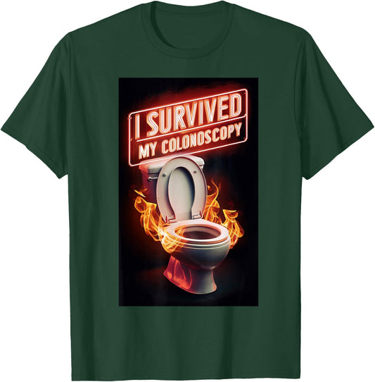 I Survived My Colonoscopy Survivor Fire Fun Hospital Patient T-Shirt - T-Shirt | Forest