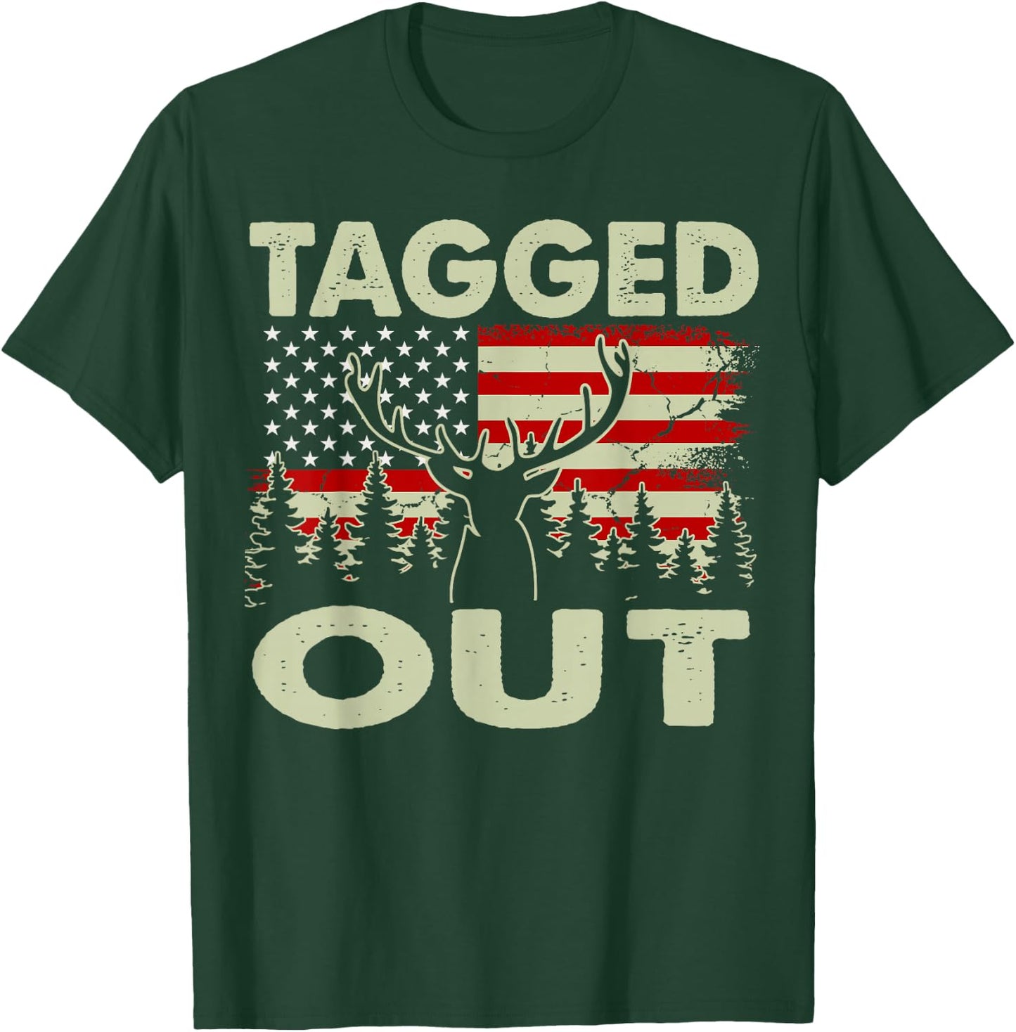 Tagged Out Funny Deer Hunting Gift Dad Hunter Son Daughter T-Shirt - T-Shirt | Forest