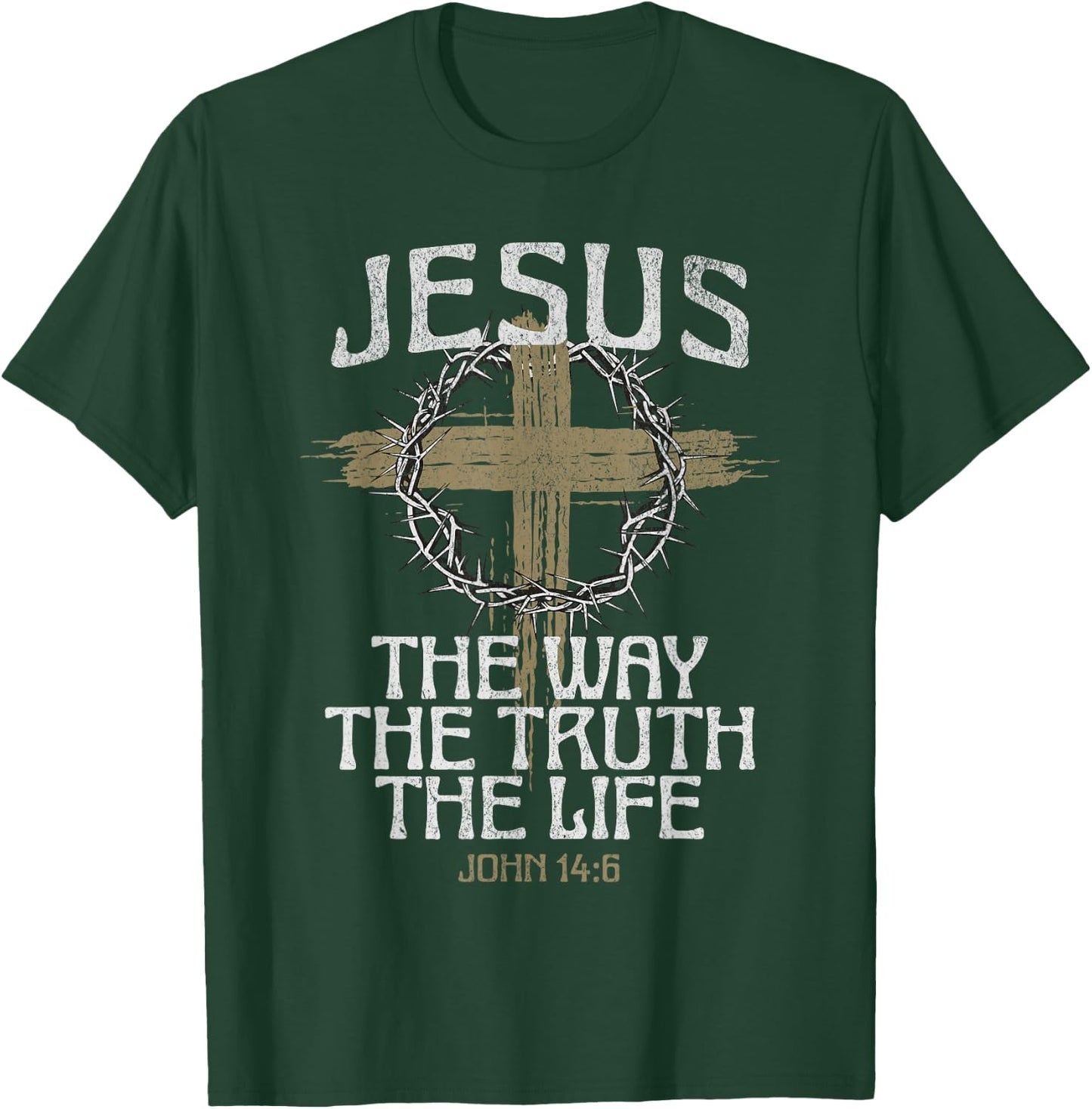 Jesus The Way The Truth The Life Bible Verse Christian Cross T-Shirt - T-Shirt | Forest