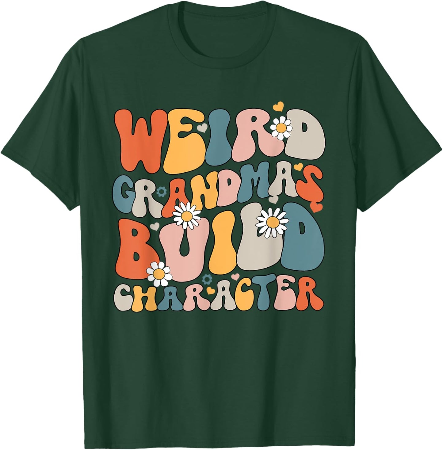 Weird Grandmas Build Character Groovy Funny Grandma Family T-Shirt - T-Shirt | Forest
