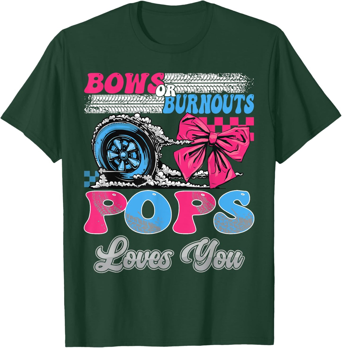 Burnouts or Bows Pops Loves You Gender Reveal Party T-Shirt - T-Shirt | Forest