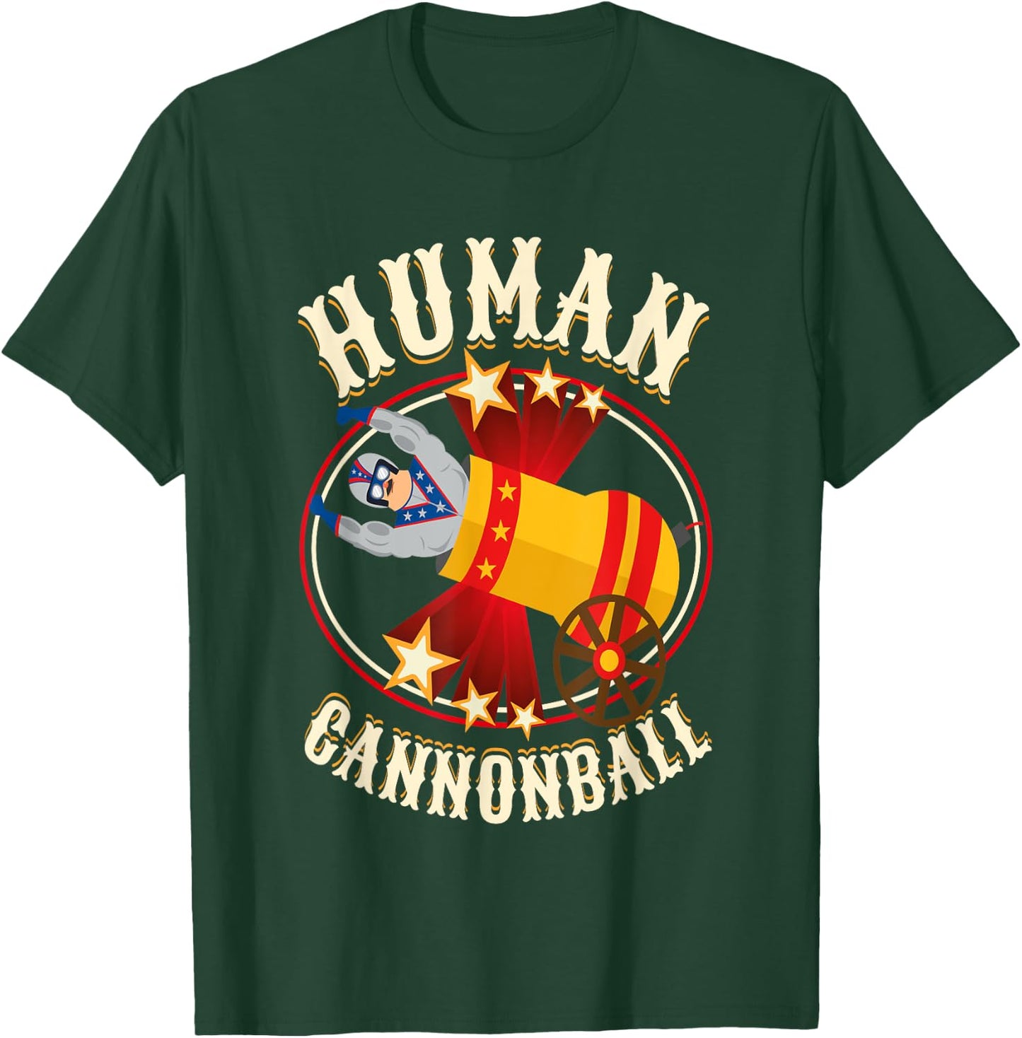 Circus Shirt -Human Cannonball Costume - Human Cannonball T-Shirt - T-Shirt | Forest