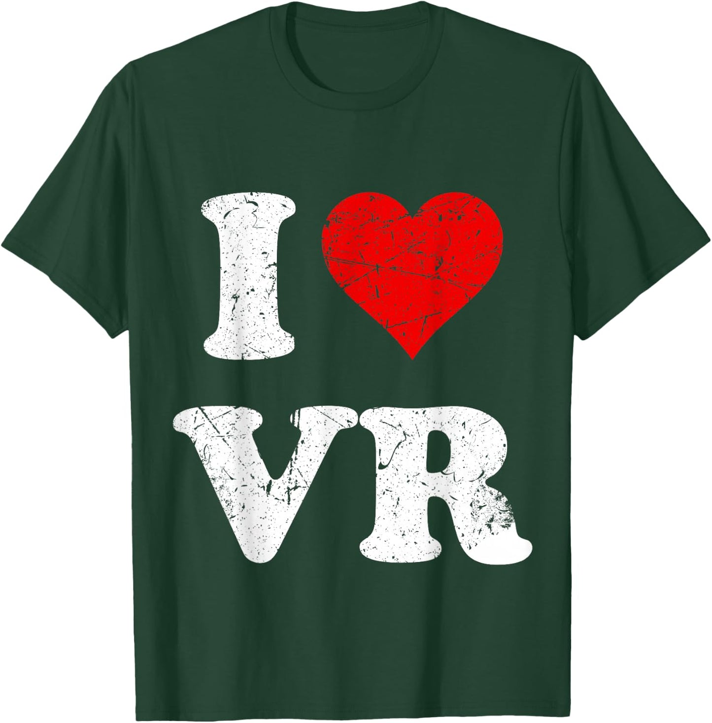 Virtual Reality Distressed Grunge Worn Out Style I Love VR T-Shirt - T-Shirt | Forest