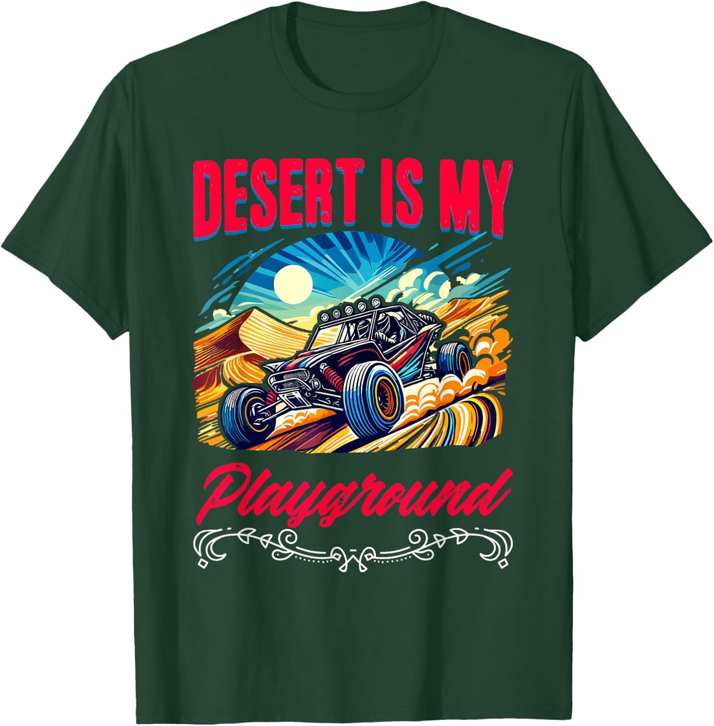 Desert My Playground Beach Race Rail Racing Car Dune Buggy Women T-Shirt - T-Shirt | Forest
