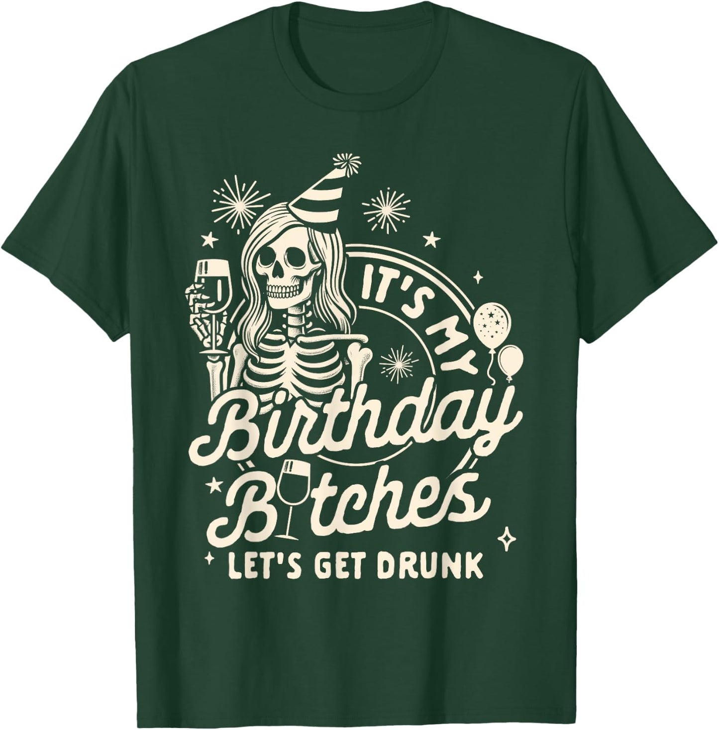21st Birthday Skeleton It's My Birthday Let's Gets Drunk T-Shirt - T-Shirt | Forest