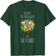 Destroy The Patriarchy Not The Planet Radical Female T-Shirt - T-Shirt | Forest