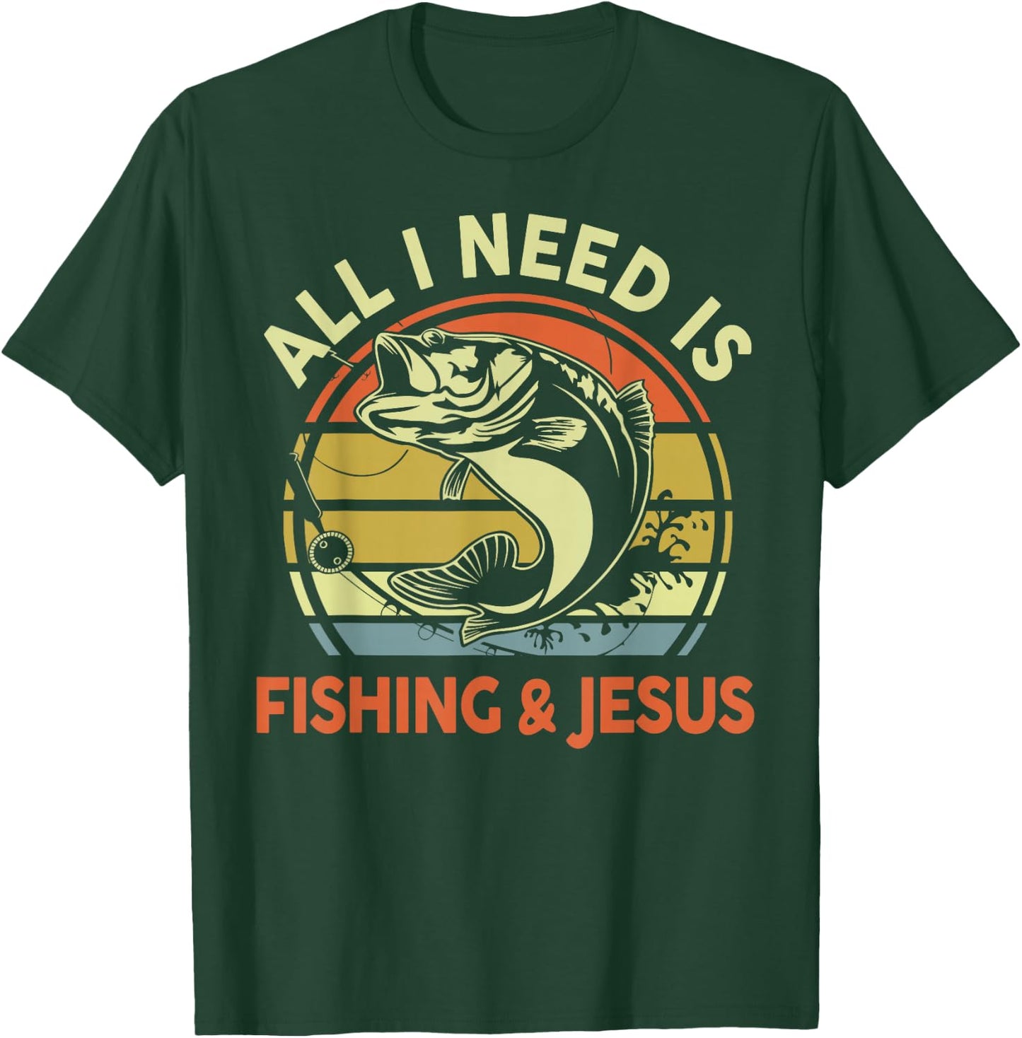 All I Need Is Fishing Jesus Funny Christian Fishing Bass Dad T-Shirt - T-Shirt | Forest