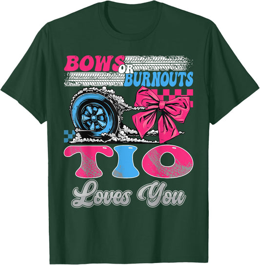 Burnouts or Bows Tio Loves You Gender Reveal Party T-Shirt - T-Shirt | Forest