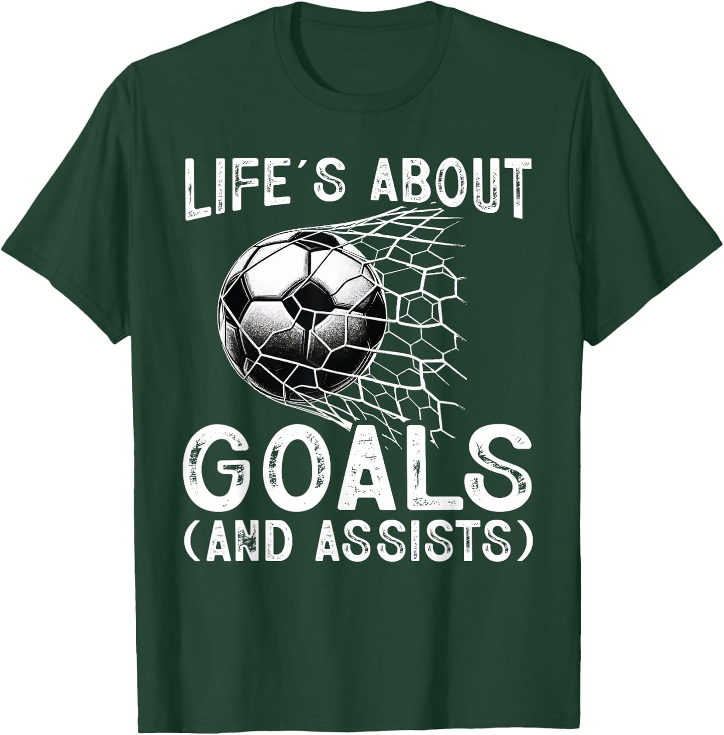 Life Is About Goals Assists Funny Soccer Player Men Women T-Shirt - T-Shirt | Forest