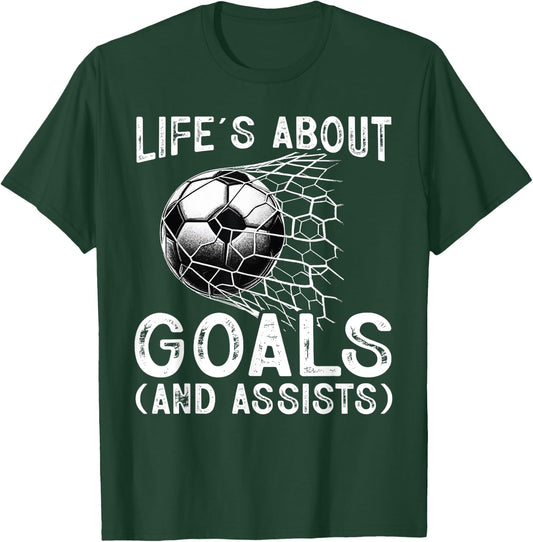Life Is About Goals Assists Funny Soccer Player Men Women T-Shirt - T-Shirt | Forest