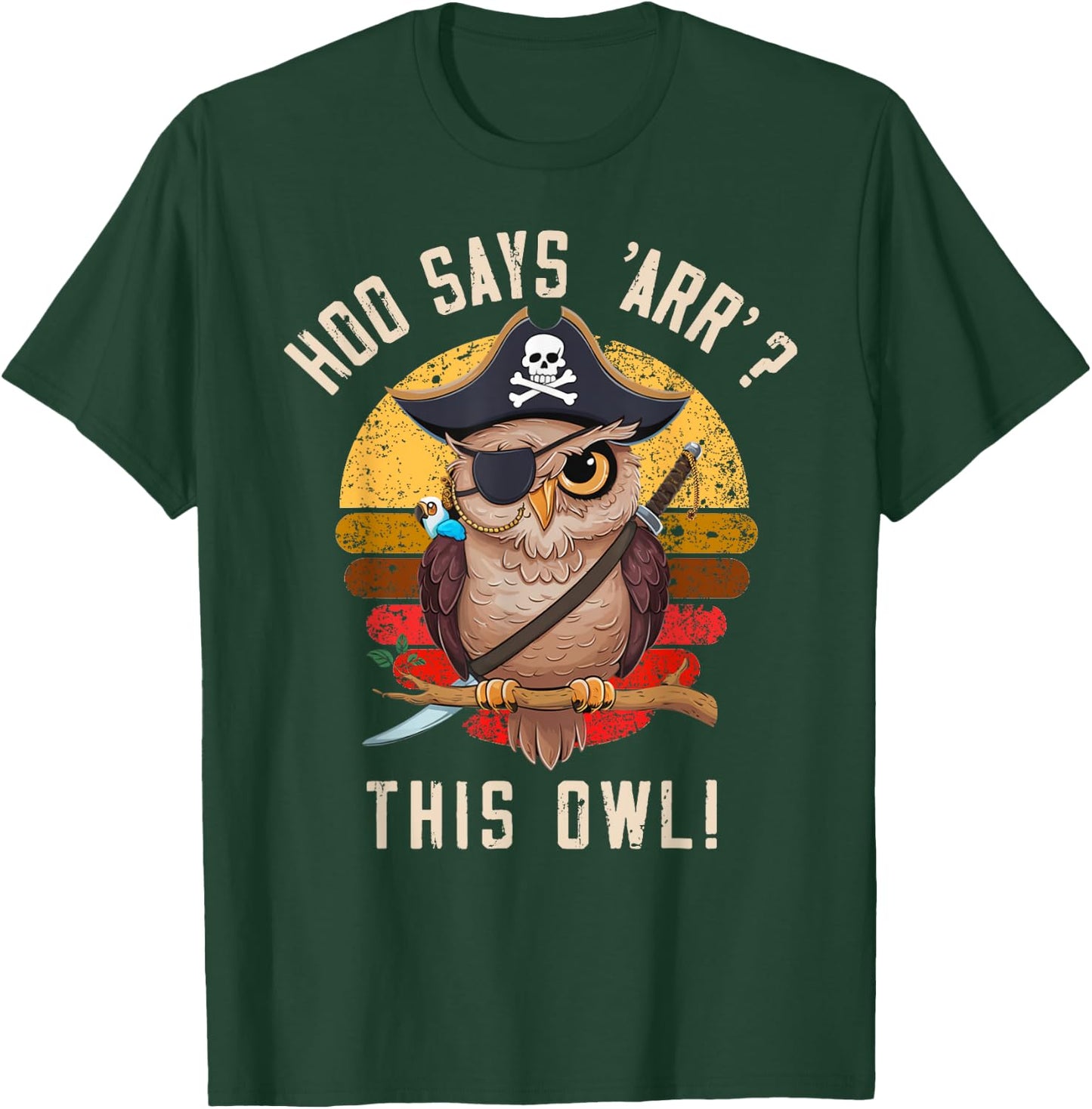 Hoo says 'Arr'? This Owl! Pirate Style T-Shirt - T-Shirt | Forest