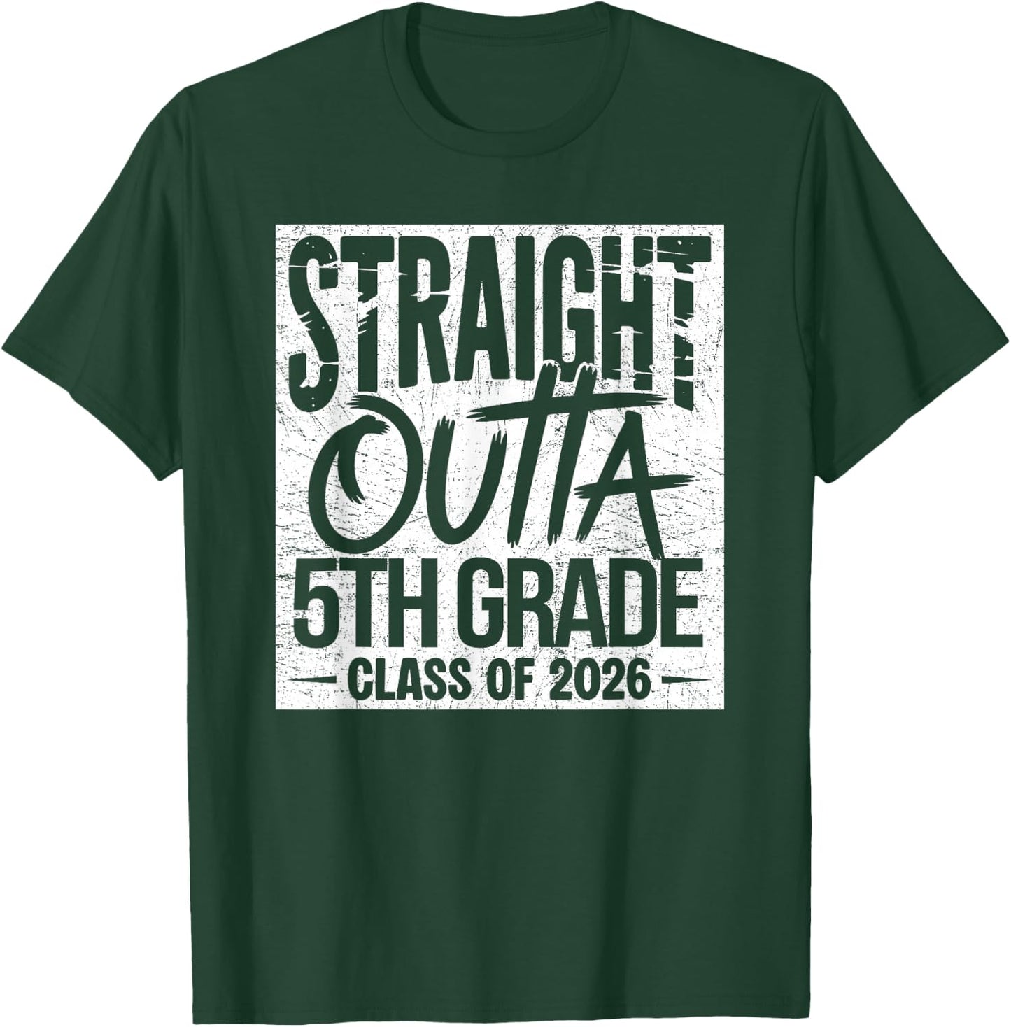 Straight Outta 5th Grade Graduation Class of 2026 Graduate T-Shirt - T-Shirt | Forest