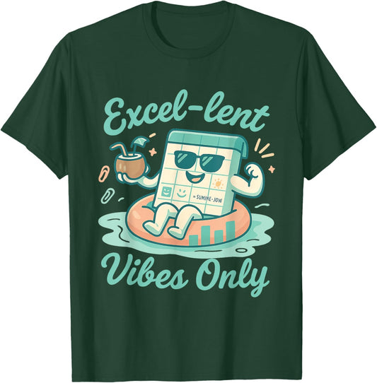 Funny Excel Shirt Excellent Vibe Only T-Shirt - T-Shirt | Forest