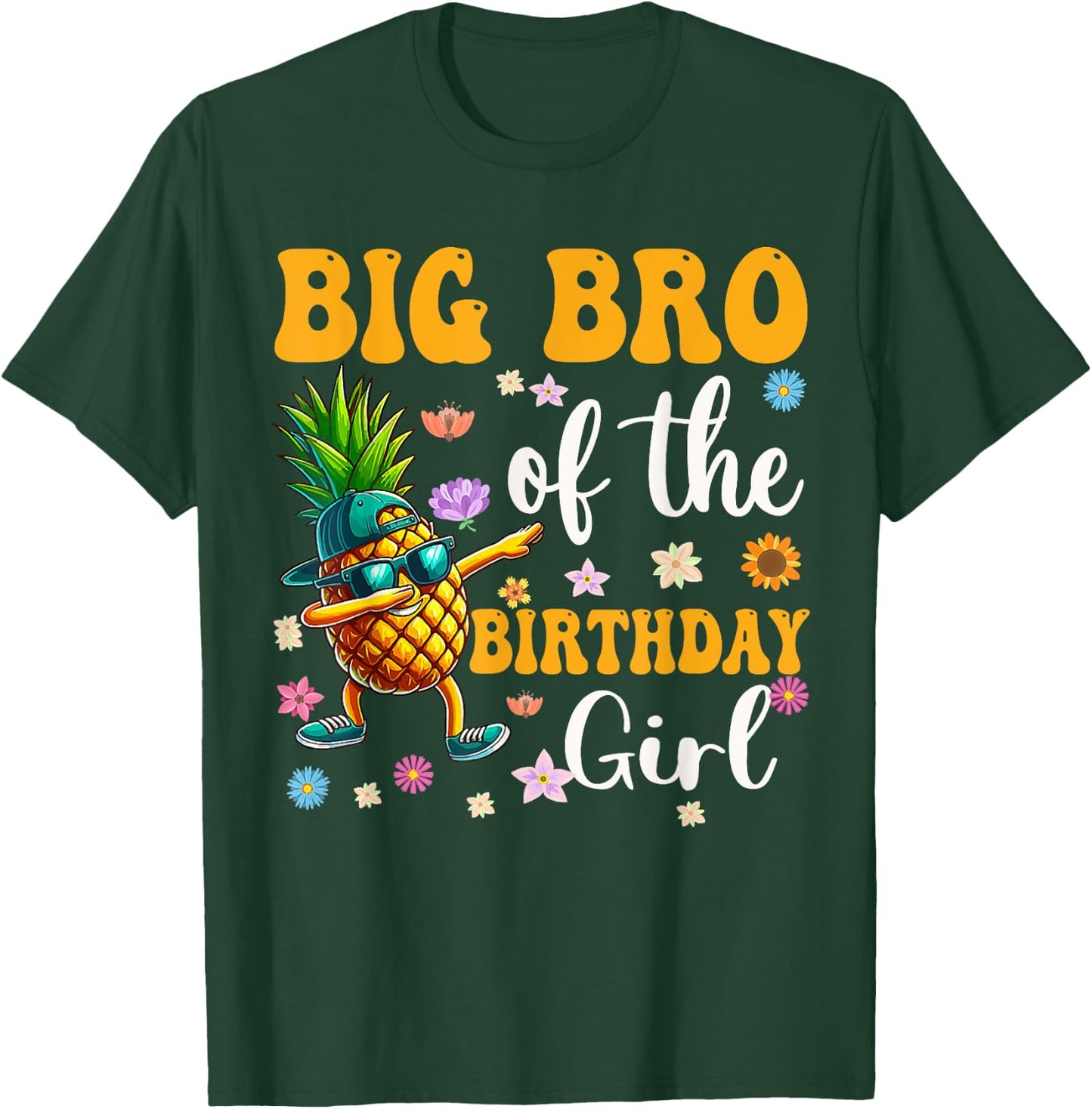 Big Brother Of The Birthday Girl Party Pineapple Outfit Bday T-Shirt - T-Shirt | Forest