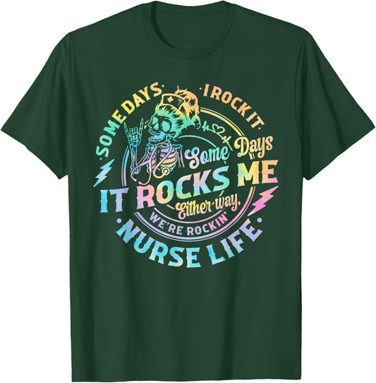 Tie Dye Some Days I Rock It Some Days It Rocks Me Nurse Life T-Shirt - T-Shirt | Forest