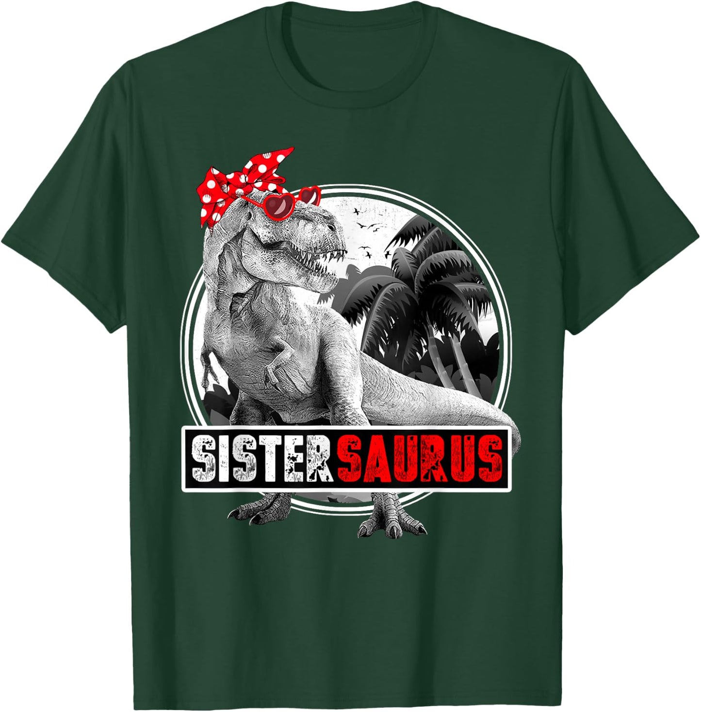 Sistersaurus T-Rex Dinosaur Sister Dinosaur T-Shirt - T-Shirt | Forest