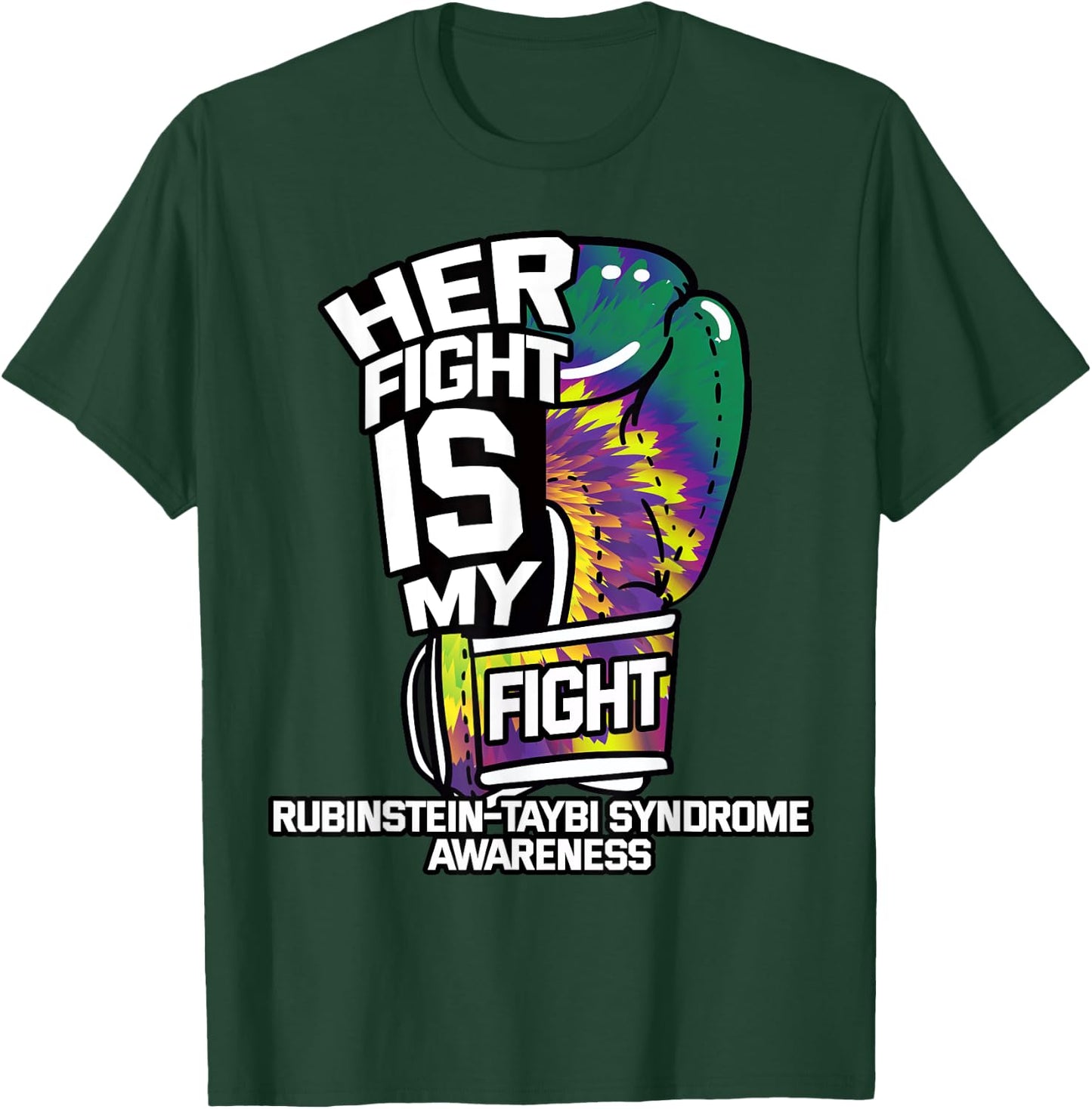 Her Fight Is My Fight Rubinstein–Taybi Syndrome RTS Patient T-Shirt - T-Shirt | Forest