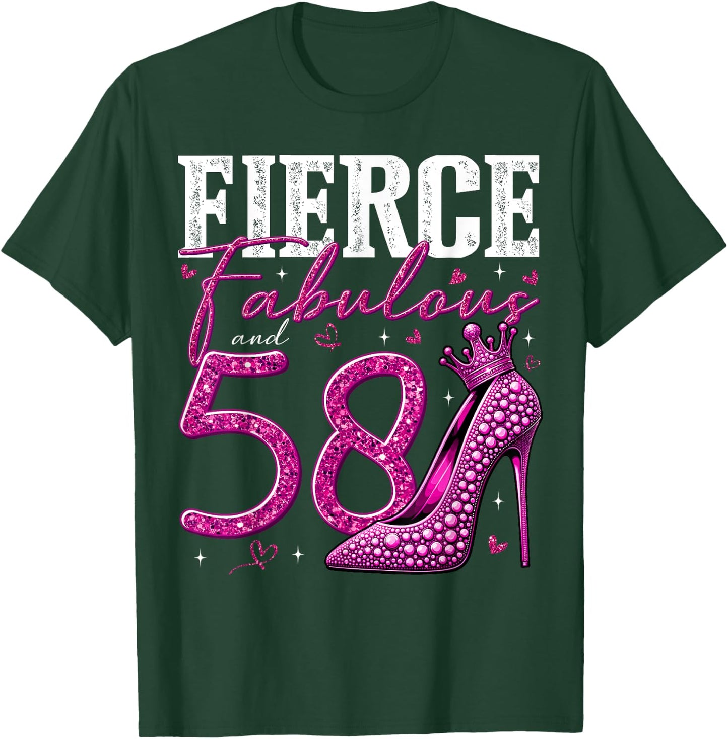 58th Birthday Fierce Fabulous and 58 Year Old Gifts Heels T-Shirt - T-Shirt | Forest