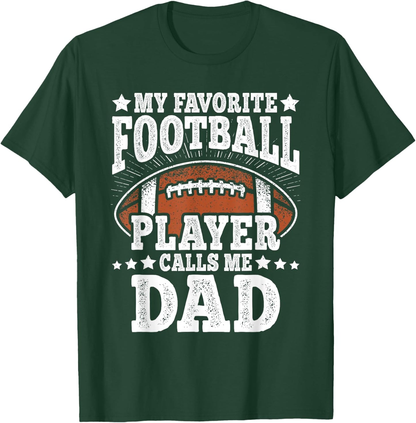 My Favorite Football Player Calls Me Dad American Football T-Shirt - T-Shirt | Forest