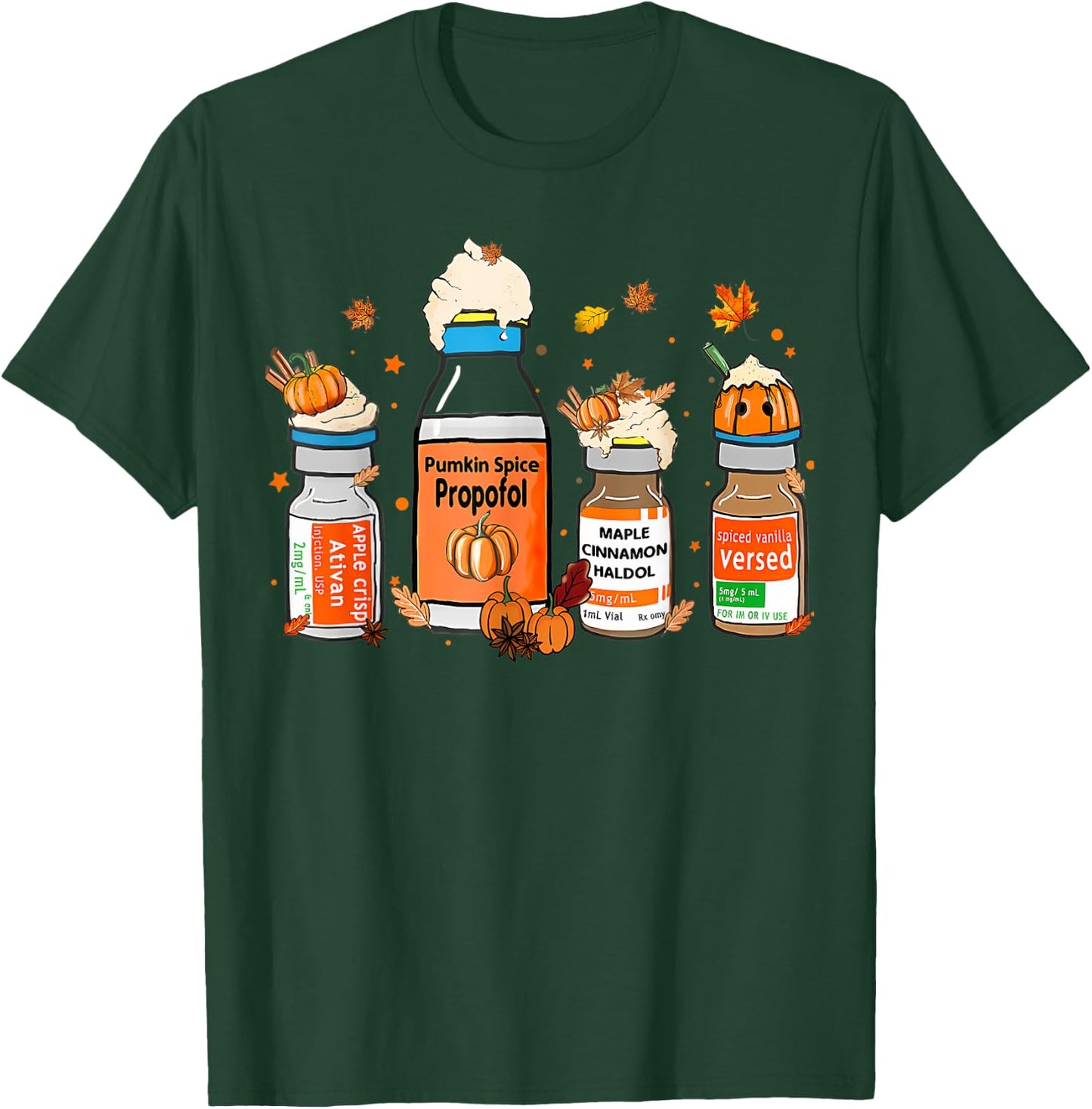 Pumpkin Spice Propofol Ativan Versed Haldol Halloween Nurse T-Shirt - T-Shirt | Forest