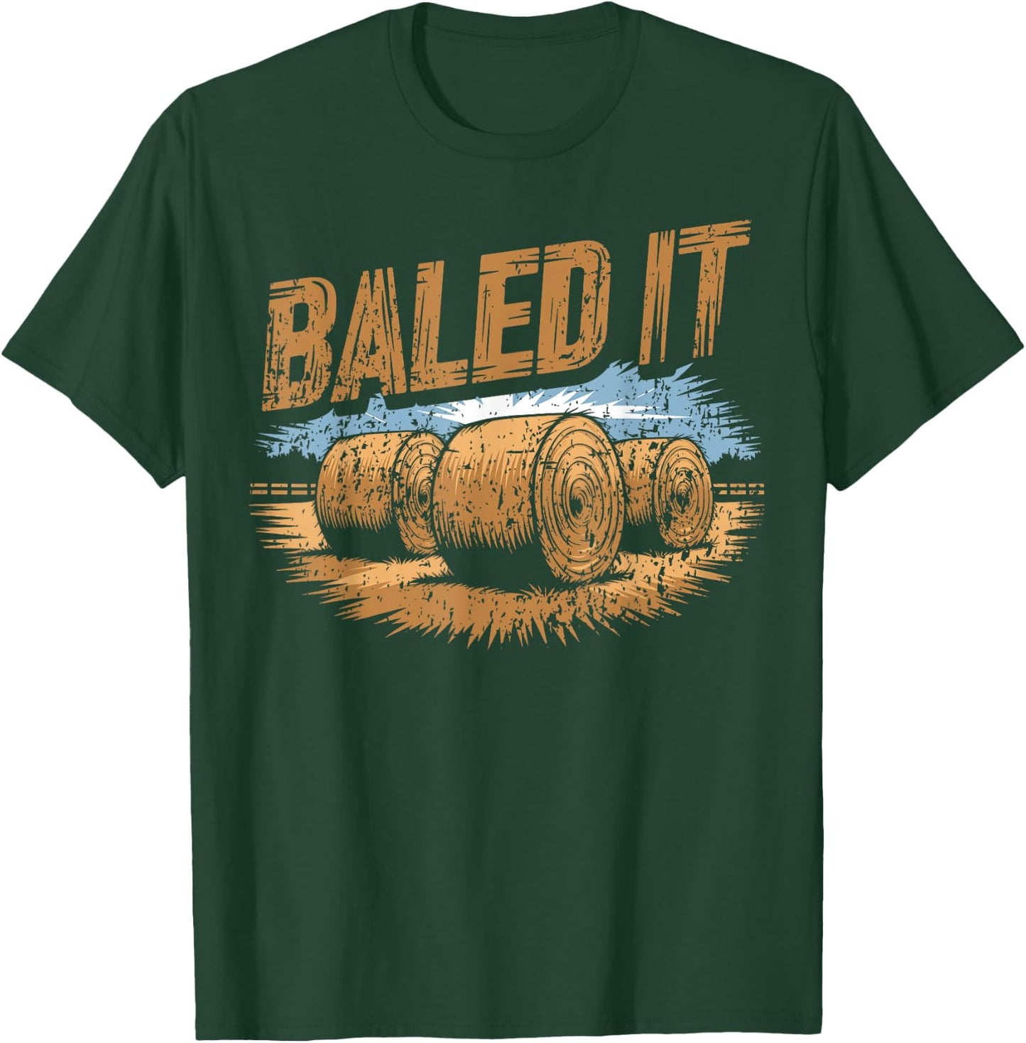 Hay Farmer Baled It T-Shirt - T-Shirt | Forest