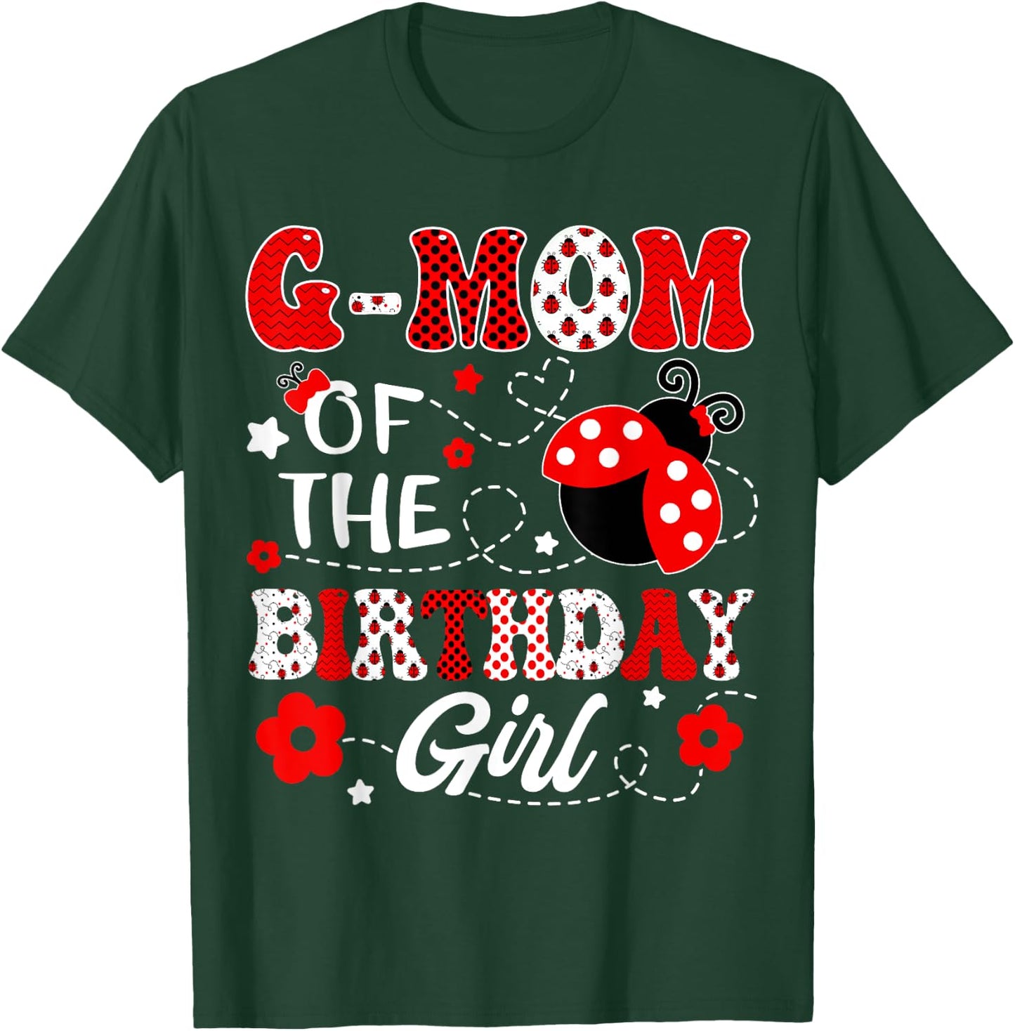 G-Mom Of The Birthday Girl Lady Bug Birthday Party T-Shirt - T-Shirt | Forest