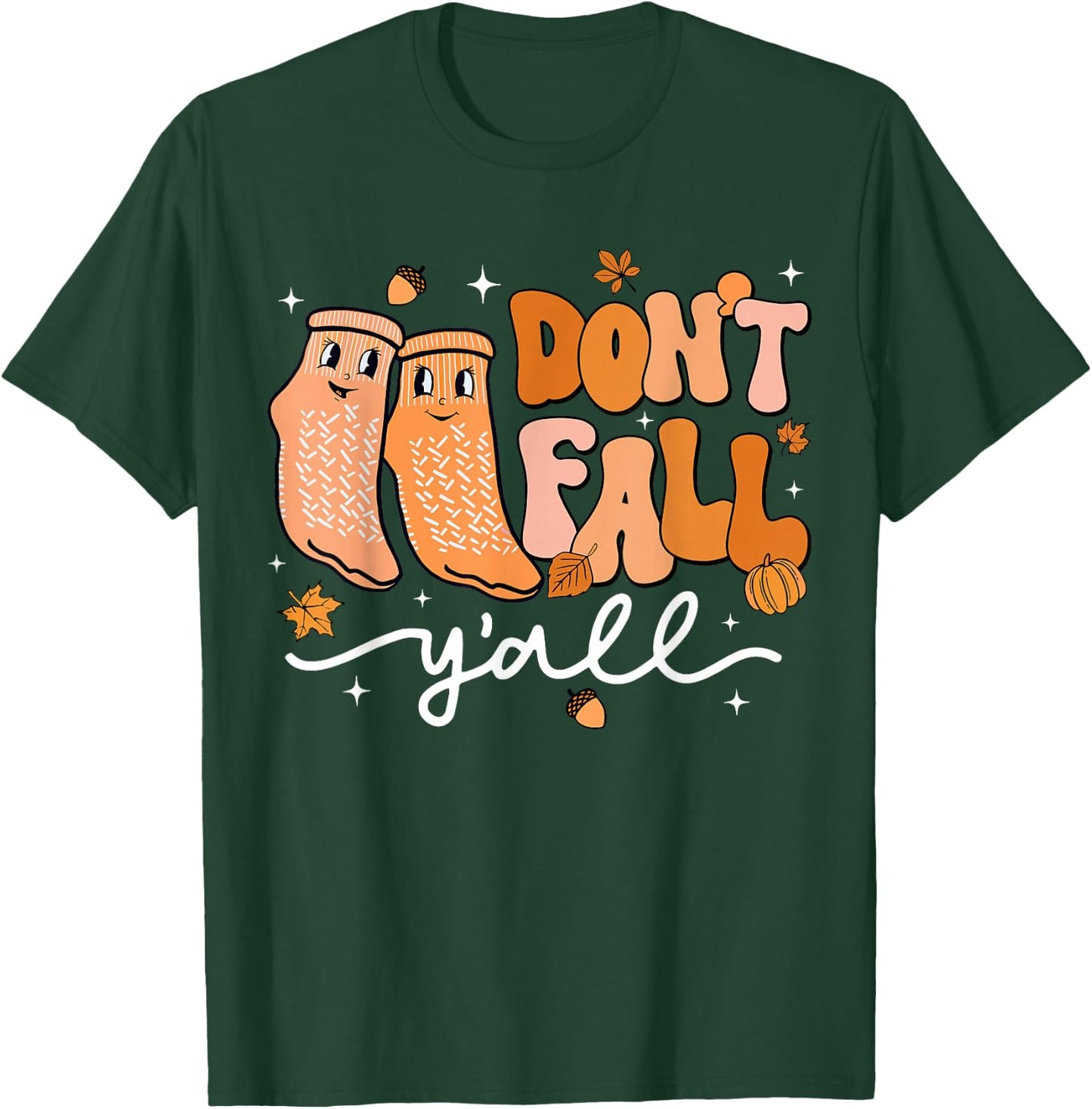Don't Fall Y'all Fall Prevention Fall Physical Therapy Nurse T-Shirt - T-Shirt | Forest