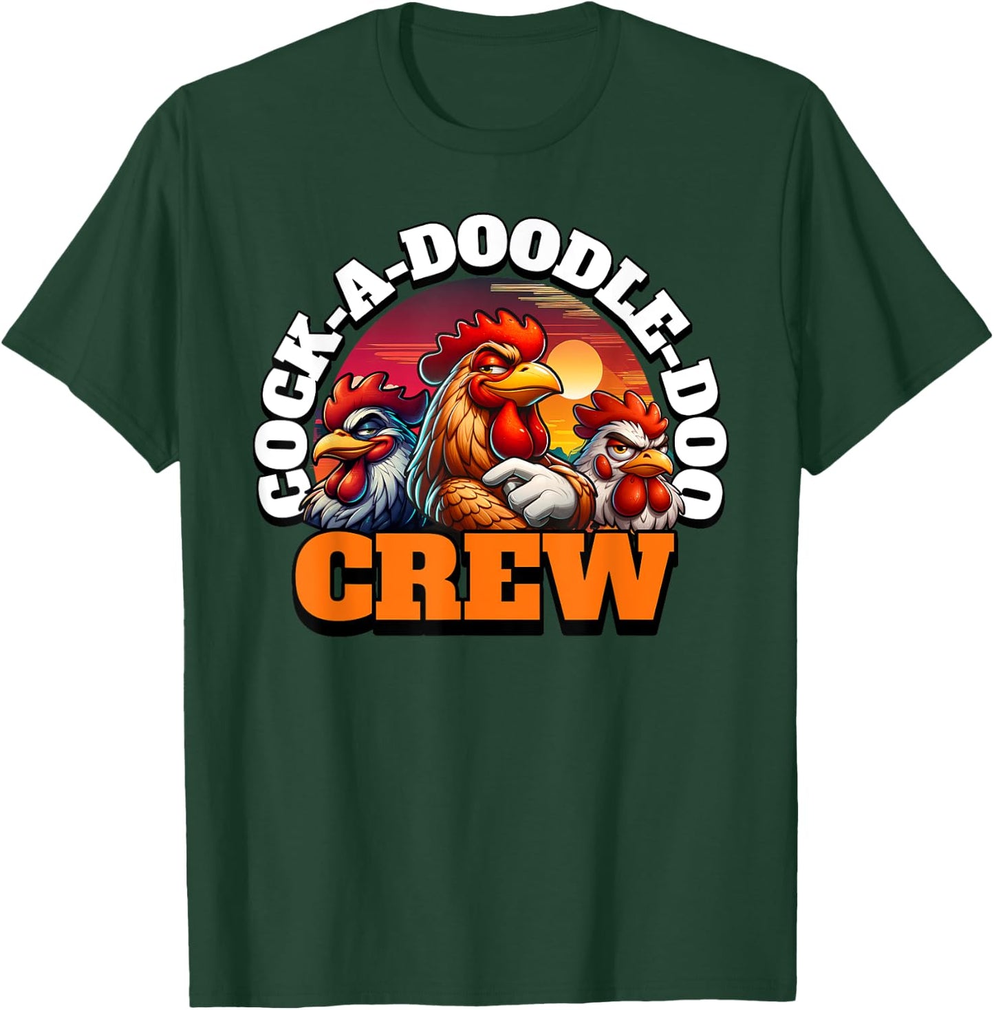 Funny Rooster Cock-a-doodle-doo Crew T-Shirt - T-Shirt | Forest