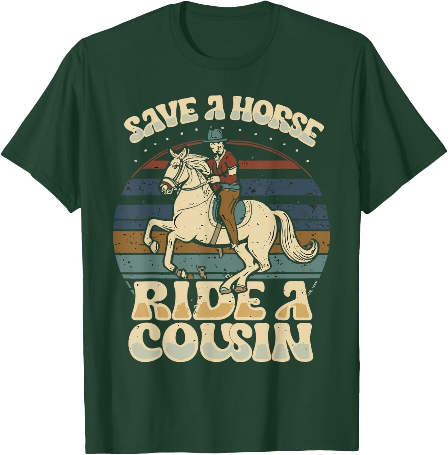 vintage funny sayings Save A Horse Ride A Cousin T-Shirt - T-Shirt | Forest