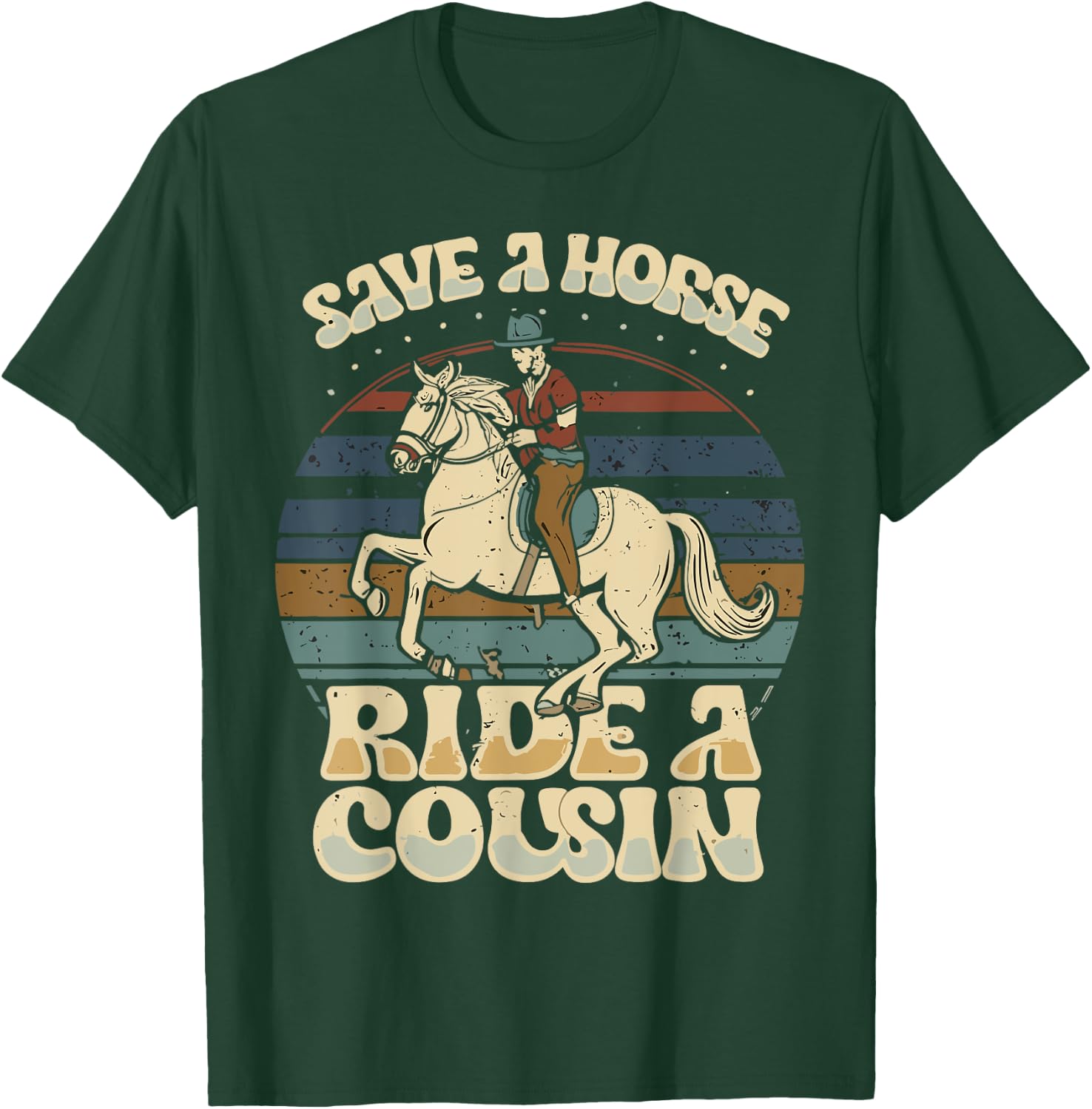 vintage funny sayings Save A Horse Ride A Cousin T-Shirt - T-Shirt | Forest