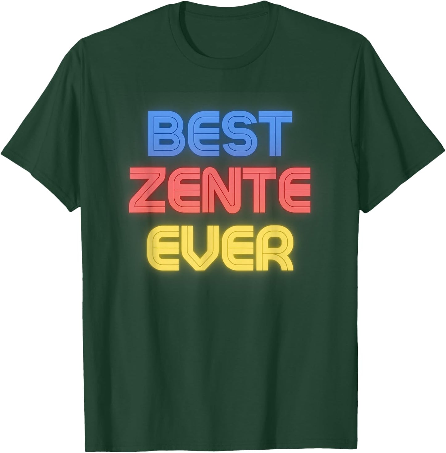 Best Zente Ever - Funny Zente Name Zente T-Shirt - T-Shirt | Forest