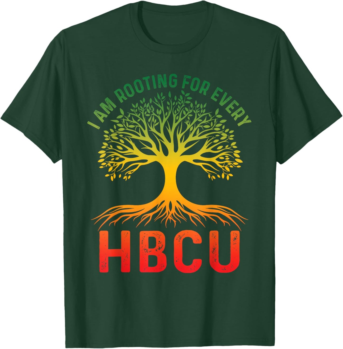 HBCU Black History Month I'm Rooting For Every HBCU Educated T-Shirt - T-Shirt | Forest