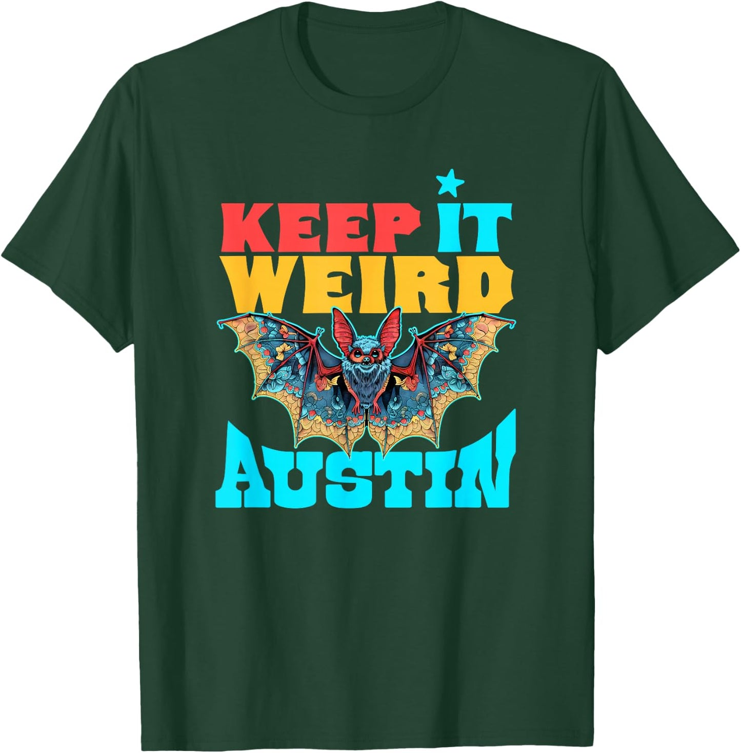 Texas Pride - Austin Bat Design - Keep It Weird Austin T-Shirt - T-Shirt | Forest