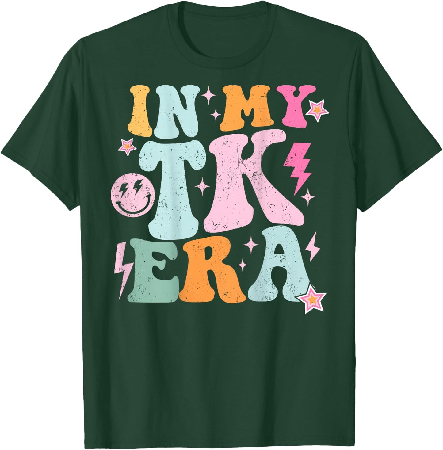In My TK Era Transitional Kindergaten Student Teacher TK Era T-Shirt - T-Shirt | Forest
