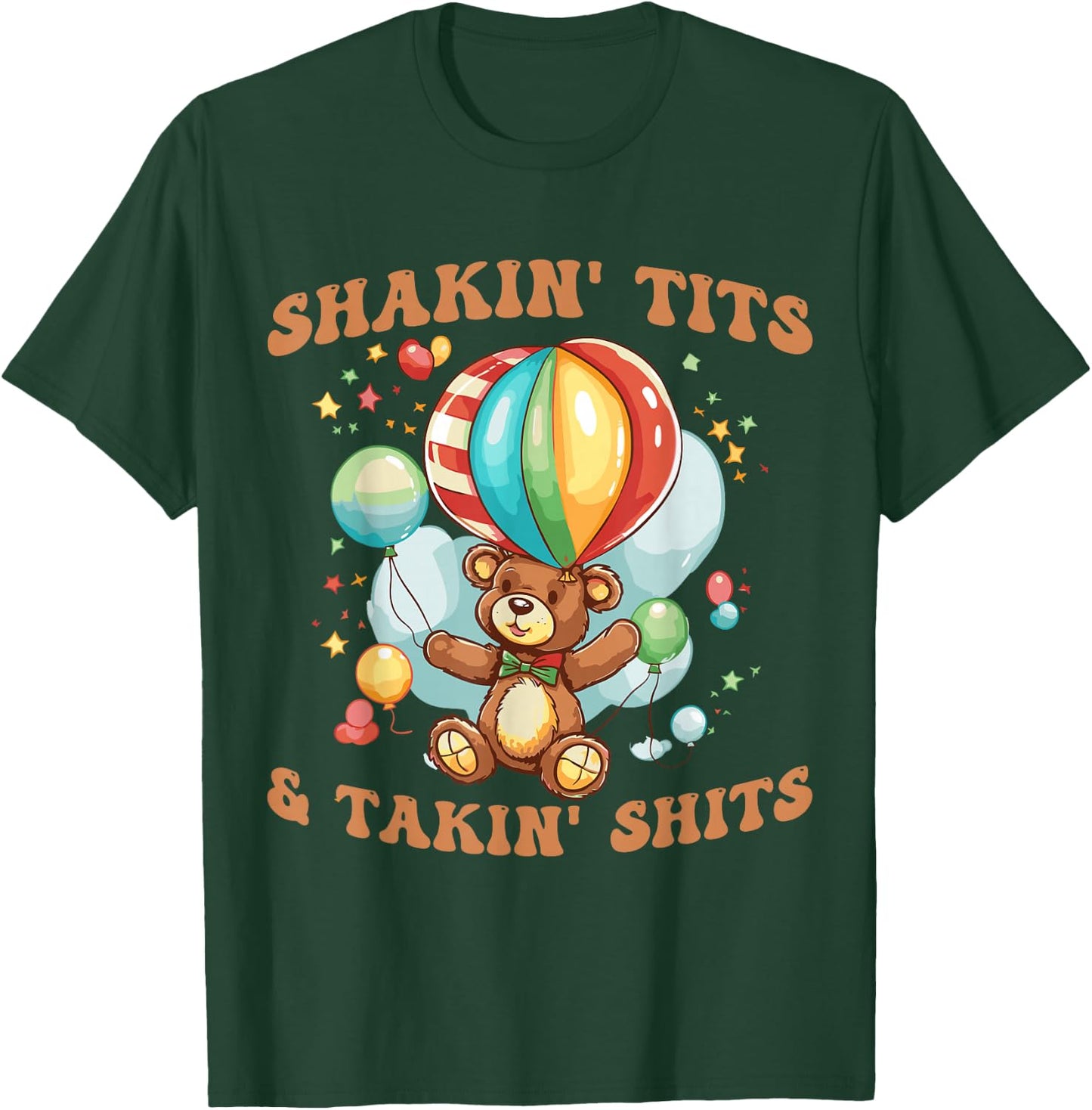 Shakin' Tits and Takin' Shits Funny Gifts Men T-Shirt - T-Shirt | Forest